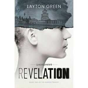 Unknown 9: Revelation: Book Two of the Genesis Trilogy, Paperback - Layton Green imagine