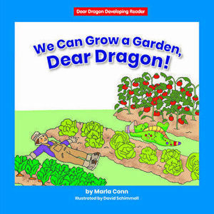 We Can Grow a Garden, Dear Dragon!, Library Binding - Marla Conn imagine