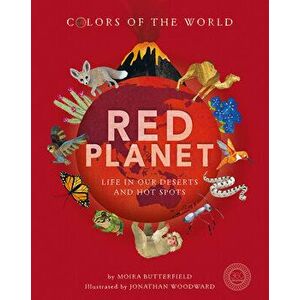 Red Planet: Life in Our Deserts and Hot Spots, Hardcover - Moira Butterfield imagine