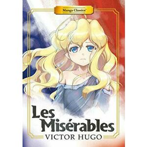Manga Classics: Les Miserables (New Printing), Paperback - Victor Hugo imagine