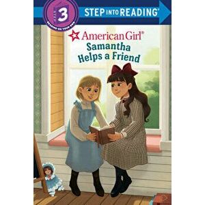 Samantha Helps a Friend (American Girl), Library Binding - Rebecca Mallary imagine