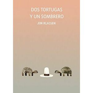 DOS Tortugas Y Un Sombrero, Hardcover - Jon Klassen imagine