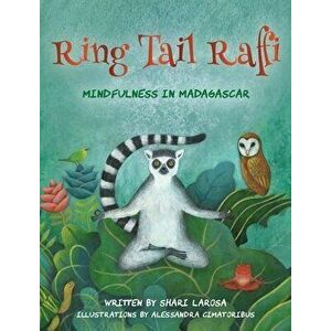 Ring Tail Raffi: Mindfulness in Madagascar, Hardcover - Shari LaRosa imagine