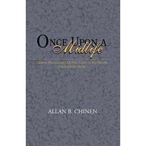 Once Upon a Midlife, Paperback - Allan B. Chinen imagine