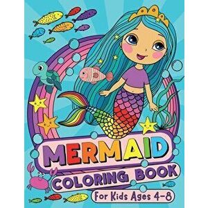 Mermaid Coloring Book for Kids Ages 4-8, Paperback - Silly Bear imagine