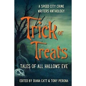 Trick or Treats: Tales of All Hallows' Eve, Paperback - Diana Catt imagine