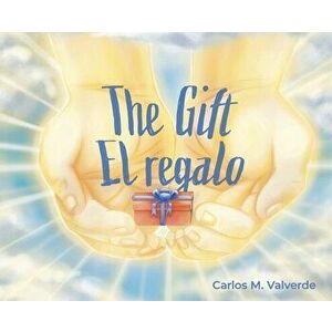 The Gift/ El regalo, Hardcover - Carlos Valverde imagine