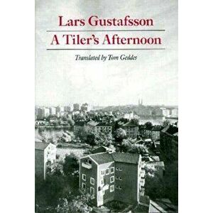 A Tiler's Afternoon, Paperback - Lars Gustafsson imagine