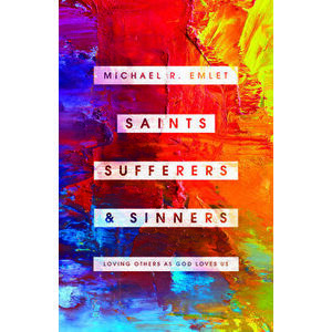 Saints Sufferers & Sinners, Paperback - Michael R. Emlet imagine