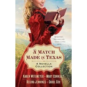 A Match Made in Texas 4-In-1: A Novella Collection, Paperback - Mary Connealy imagine