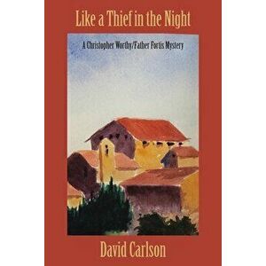Like a Thief in the Night, Paperback - David Carlson imagine