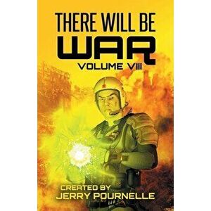 There Will Be War Volume VIII, Paperback - Jerry Pournelle imagine