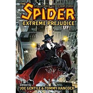 The Spider: Extreme Prejudice, Paperback - Will Murray imagine