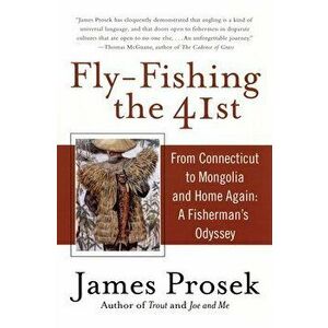 Fly-Fishing the 41st, Paperback - James Prosek imagine