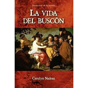 La Vida del Buscon, Paperback - Francisco de Quevedo imagine