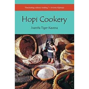 Hopi Cookery, Paperback - Juanita Tiger Kavena imagine