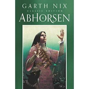 Abhorsen Classic Edition, Paperback - Garth Nix imagine