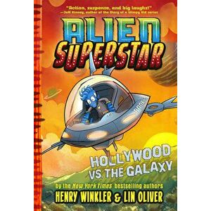 Hollywood vs. the Galaxy (Alien Superstar #3), Hardcover - Henry Winkler imagine