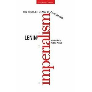 Imperialism, The Highest Stage of Capitalism, Paperback - V. I. Lenin imagine
