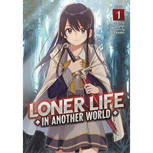 Loner Life in Another World (Light Novel) Vol. 1, Paperback - Shoji Goji imagine