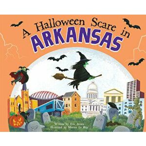 A Halloween Scare in Arkansas, Hardcover - Eric James imagine
