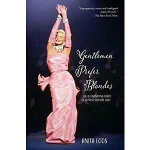 Gentlemen Prefer Blondes: The Illuminating Diary of a Professional Lady (Warbler Classics), Paperback - Anita Loos imagine