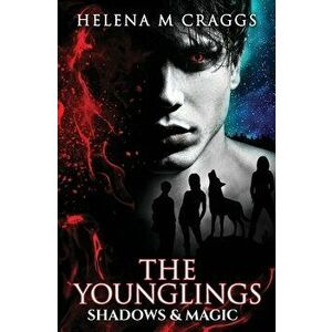 The Younglings: Shadows and Magic, Paperback - Helena M. Craggs imagine