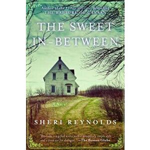 The Sweet In-Between, Paperback - Sheri Reynolds imagine
