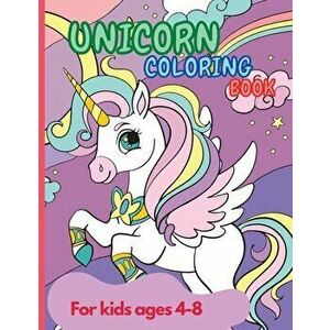 Unicorn Coloring Book: Amazing Unicorn Coloring Book for Kids ages 4-8 year old Party Favor Magical Coloring & Drawing Books for Girls A Chil - Raquuc imagine