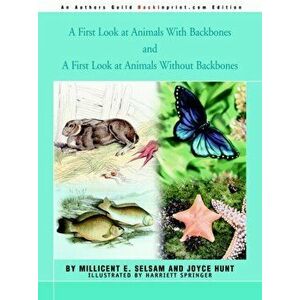 A First Look at Animals With Backbones and A First Look at Animals Without Backbones, Paperback - Millicent E. Selsam imagine