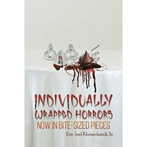 Individually Wrapped Horrors, Paperback - Sr. Joel Kleinschmidt, Eric imagine