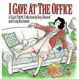 I Gave at the Office, Paperback - Greg Howard imagine