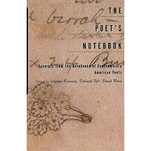 The Poet's Notebook: Excerpts from the Notebooks of 26 American Poets, Paperback - Stephen Kuusisto imagine