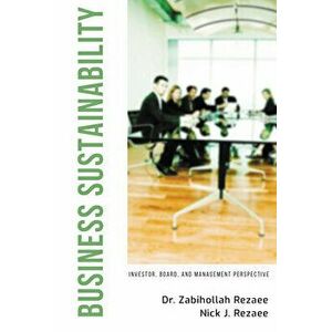 Business Sustainability: Investor, Board, and Management Perspective, Paperback - Zabihollah Rezaee imagine
