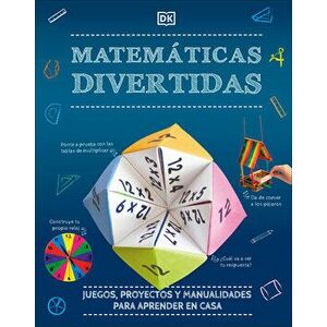 Matemáticas Divertidas: Juegos, Proyectos Y Manualidades Para Aprender En Casa, Hardcover - *** imagine