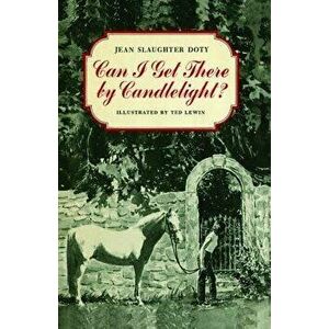 Can I Get There by Candlelight?, Paperback - Jean Slaughter Doty imagine