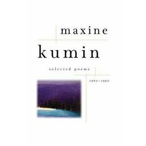 Selected Poems, 1960-1990, Paperback - Maxine Kumin imagine