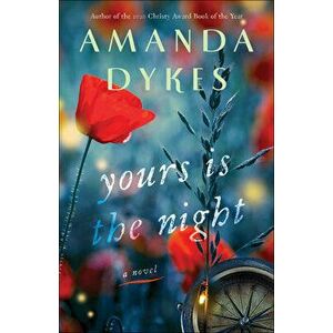 Yours Is the Night, Paperback - Amanda Dykes imagine