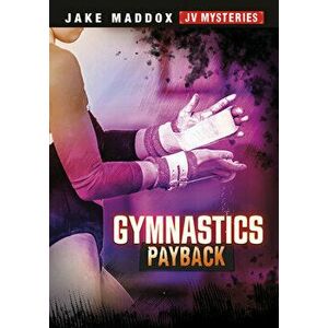 Gymnastics Payback, Hardcover - Jake Maddox imagine