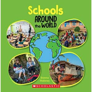 Schools Around the World (Around the World), Paperback - Brenna Maloney imagine