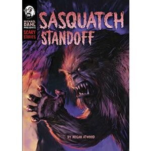 Sasquatch Standoff, Hardcover - Megan Atwood imagine