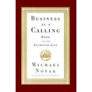 Business as a Calling, Paperback - Michael And Jana Novak imagine