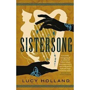 Sistersong, Hardcover - Lucy Holland imagine