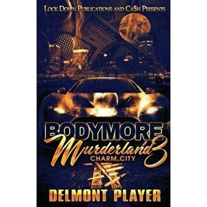 Bodymore Murderland 3, Paperback - Delmont Player imagine