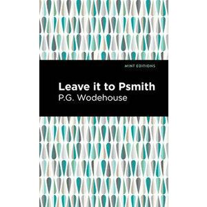Leave It to Psmith, Hardcover - P. G. Wodehouse imagine