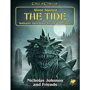 Alone Against the Tide: Solitaire Adventure by the Lakeshore, Hardcover - Nicholas Johnson imagine