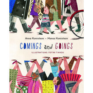 Comings and Goings, Hardcover - Anna Kontoleon imagine