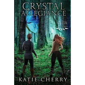 Crystal Allegiance, Paperback - Katie Cherry imagine