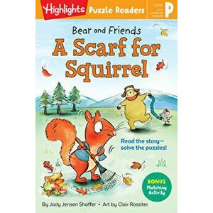 Bear and Friends: A Scarf for Squirrel, Hardcover - Jody Jensen Shaffer imagine