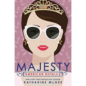 American Royals II: Majesty, Paperback - Katharine McGee imagine